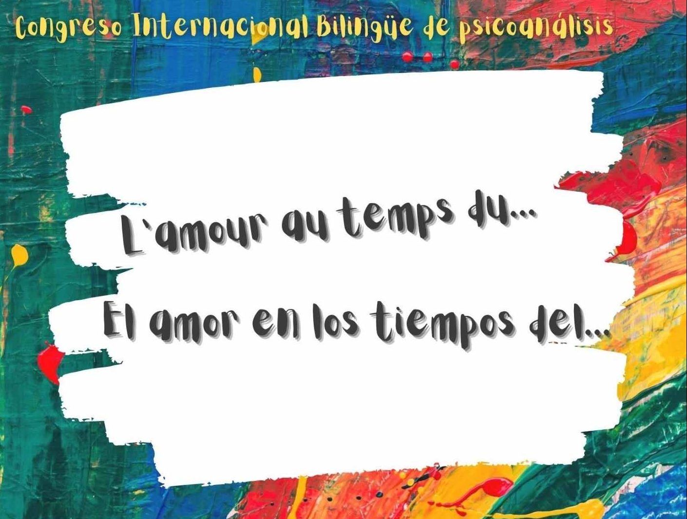 Paris Congreso Internacional bilingüe: « El amor en los tiempos del …… » – 3 y 4 de octubre de 2020
