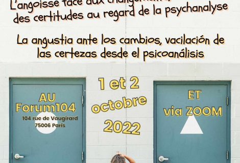 Congreso Internacional bilingüe: «La angustia ante los cambios, vacilación de las certezas desde el psicoanálisis» – 1 y 2 de octubre de 2022